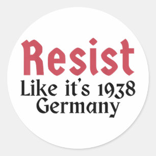 Pegatina Redonda Resist Like It's 1938 Alemania 3