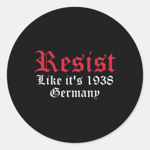 Pegatina Redonda Resist Like It's 1938 Alemania 5