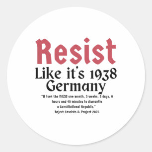 Pegatina Redonda Resist Like It's 1938 Alemania 6