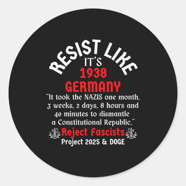 Pegatina Redonda Resist Like It's 1938 Germany  (Anverso)