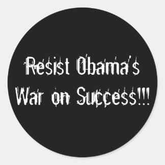 Pegatina Redonda ¡¡¡Resistan a la guerra de Obama contra el éxito!!