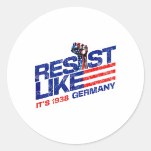 Pegatina Redonda Resiste Como Si Fuera Alemania En 1938 Rechaza El