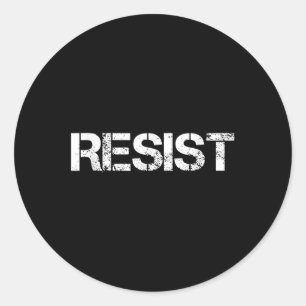 Pegatina Redonda Resistir A Tee Shirt Por La Resistencia, No A Mi P