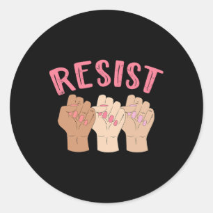 Pegatina Redonda Resistir la primera camiseta feminista de fuerza d