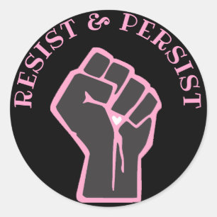 Pegatina Redonda Resistir y Persistir puño rosa y negro Anti Trump