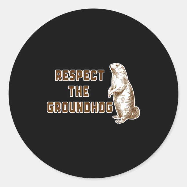 Pegatina Redonda Respect The Groundhog Funny Woodchuck Image Ground (Anverso)