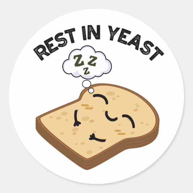 Pegatina Redonda Rest In Yeast Funny Bread Puns (Anverso)