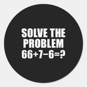 Pegatina Redonda Resuelve El Problema 67 Meme Seis Siete Matemática