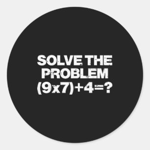 Pegatina Redonda Resuelve El Problema Matemáticas 67 Meme 6 7 Disfr