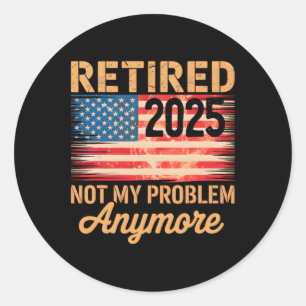 Pegatina Redonda Retirado 2025 Ya No Es Mi Problema La Bandera De E