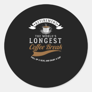 Pegatina Redonda Retirement The Worlds Longest Coffee Break Retired