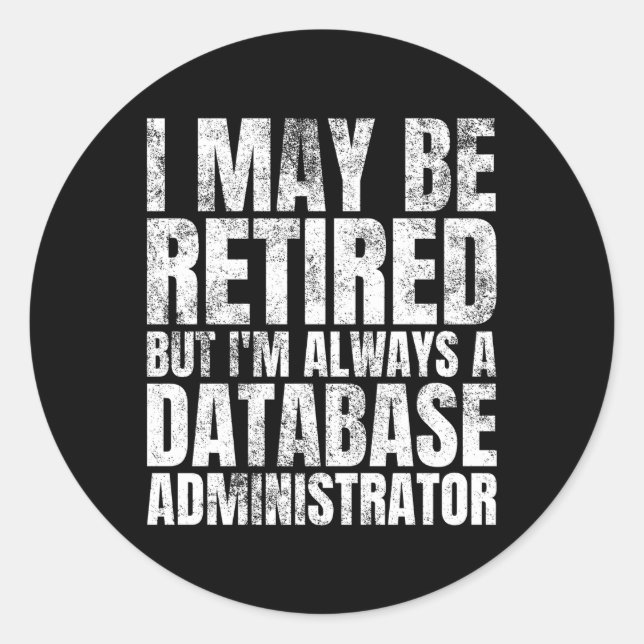 Pegatina Redonda Retiret Retiree Dba Retirt Database Administrator (Anverso)