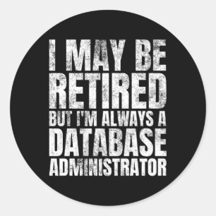 Pegatina Redonda Retiret Retiree Dba Retirt Database Administrator
