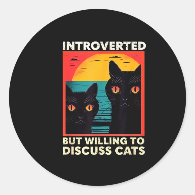 Pegatina Redonda Retro Cat Funny Introverted But Willing To Discuss (Anverso)