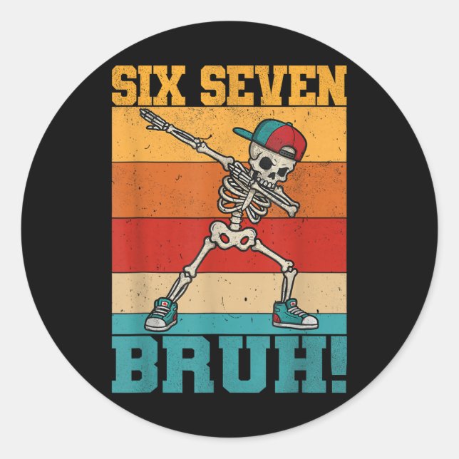 Pegatina Redonda Retro Dabbing Skeleton Six Seven Bruh 67 Meme Hall (Anverso)