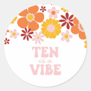 Pegatina Redonda Retro Floral Ten is a Vibe cumpleaños 10