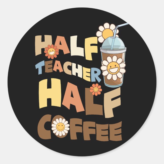 Pegatina Redonda Retro Groovy Half Teacher Half Coffee Happy Teache (Anverso)