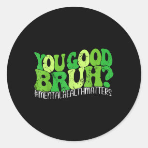 Pegatina Redonda Retro Groovy Usted Buena Salud Mental Bruh S Aware