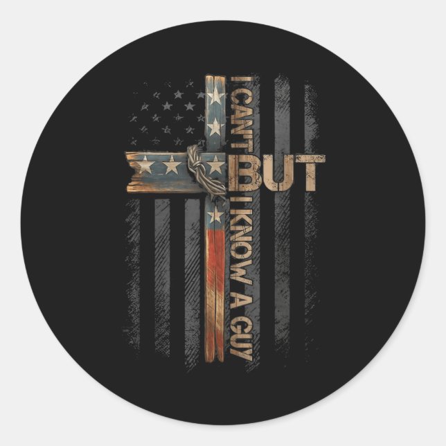 Pegatina Redonda Retro I Can't But I Know A Guy Christian Faith Bel (Anverso)