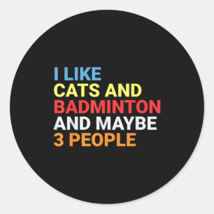 Pegatina Redonda Retro Me Gustan Los Gatos Y El Bádminton Amante Di
