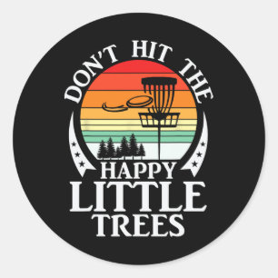 Pegatina Redonda Retro No Golpear Los Árboles Felices Disc Golf 