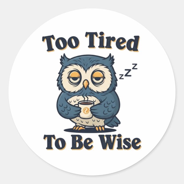 Pegatina Redonda Retro Owl Too Tired Vinyl Sticker (Anverso)