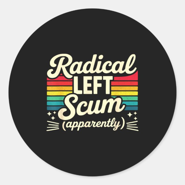 Pegatina Redonda Retro Radical Left S Apparently Litical Sarcastic  (Anverso)