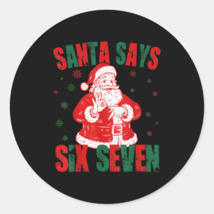 Pegatina Redonda Retro Santa Dice Seis Siete 67 Meme Navidad