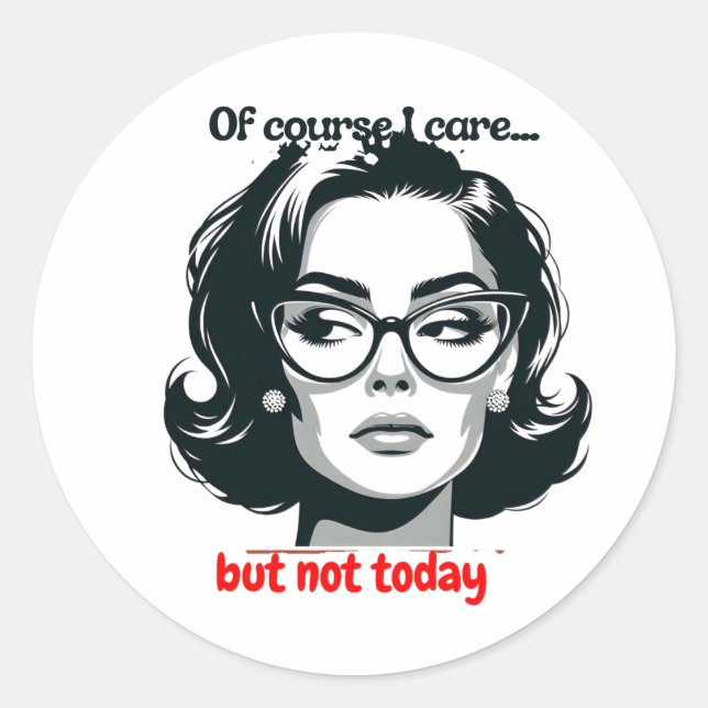 Pegatina Redonda Retro Sarcastic Woman - "Not Today" Quote (Anverso)