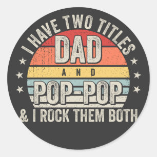 Pegatina Redonda Retro tengo dos títulos papá y Pop-Pop