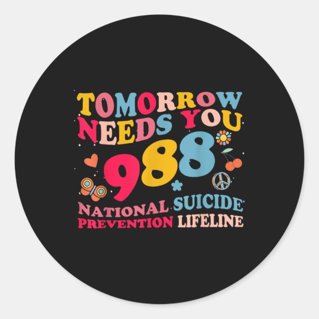 Pegatina Redonda Retro Tomorrow Needs You 988 Suicide Prevention  (Anverso)