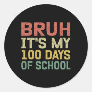 Pegatina Redonda Retro Vintage Bruh Es Mis 100 Días De Escuela