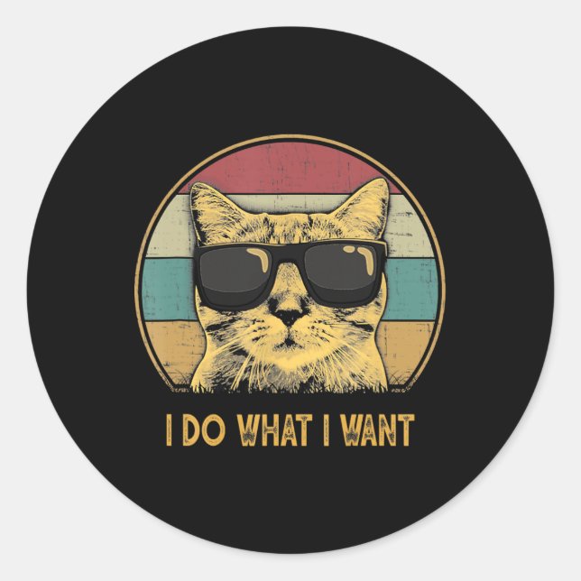 Pegatina Redonda Retro Yo Hago Lo Que Quiero Que Gato Funny Lover (Anverso)