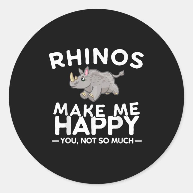 Pegatina Redonda Rhinos Make Me Happy You Not So Much Funny Rhino G (Anverso)