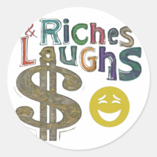 Pegatina Redonda "Riches y risas".