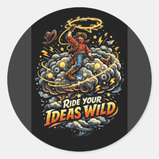 Pegatina Redonda Ride your Ideas Wild