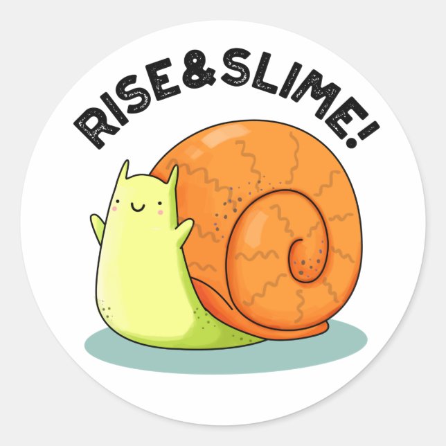 Pegatina Redonda Rise And Slime Funny Snail Pun (Anverso)