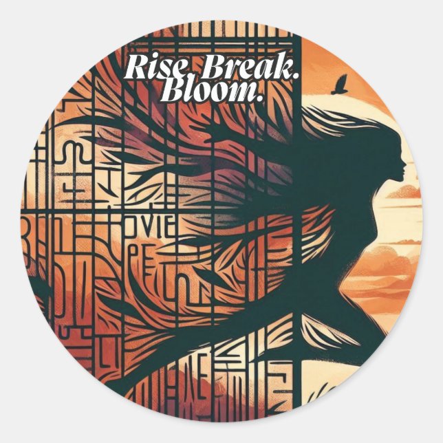 Pegatina Redonda Rise Break Bloom – Powerful quote art for blooming (Anverso)