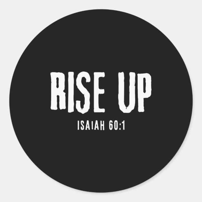 Pegatina Redonda Rise Up Isaiah 60_1 Christian Faith Bold Patriot  (Anverso)