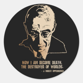 Pegatina Redonda Robert Oppenheimer - Destroyer of Worlds Quote