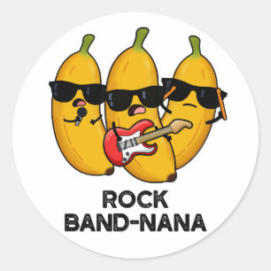 Pegatina Redonda Rock Band-nana Funny Banana Pun
