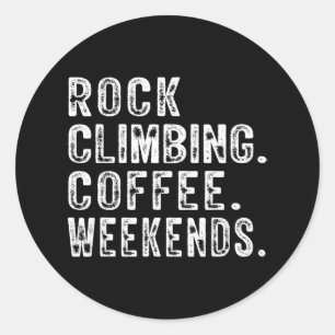 Pegatina Redonda Rock Climbing Coffee Weekends Rock Climbing Amante