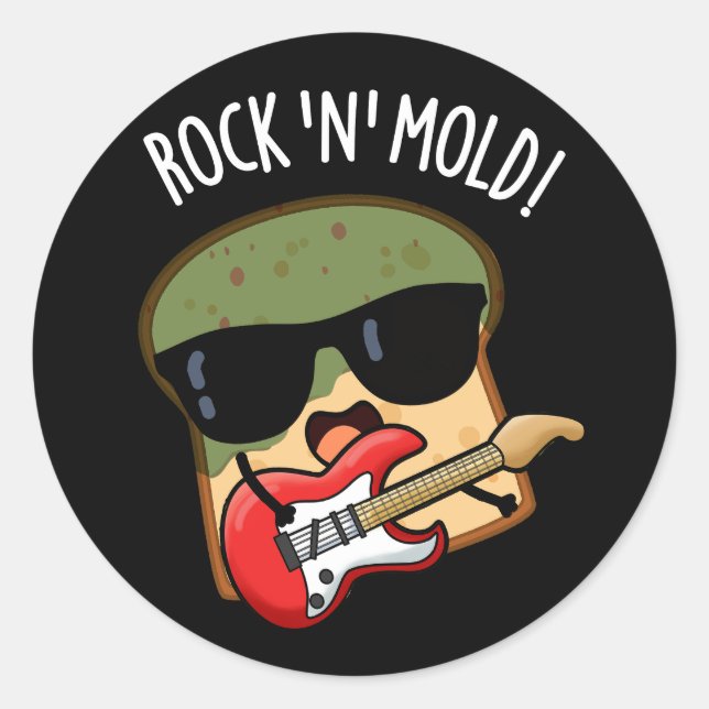 Pegatina Redonda Rock n Mold Funny Bread Pun Dark BG (Anverso)
