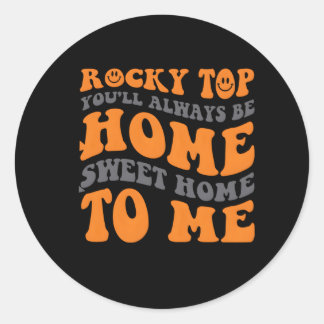 Pegatina Redonda Rocky Top Siempre Vas A Estar En Casa Dulce Para M