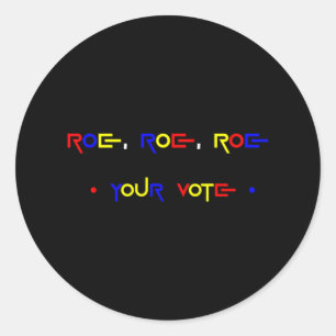 Pegatina Redonda Roe Roe Roe Su Voto 2