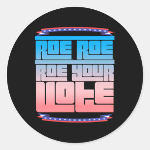 Pegatina Redonda Roe Roe Roe Su Voto 2