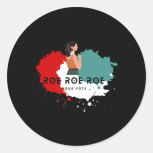 Pegatina Redonda Roe Roe Roe Su Voto 5
