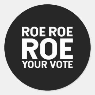 Pegatina Redonda Roe Roe Roe su voto 76
