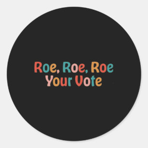 Pegatina Redonda Roe Roe Roe Su Voto 88