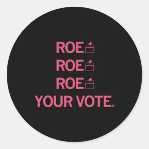 Pegatina Redonda Roe Roe Roe Su Voto 99